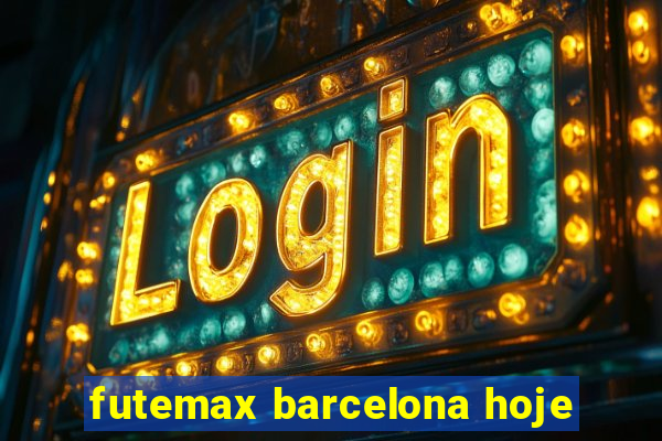 futemax barcelona hoje